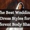 Wedding Dresses Styles for Body Types