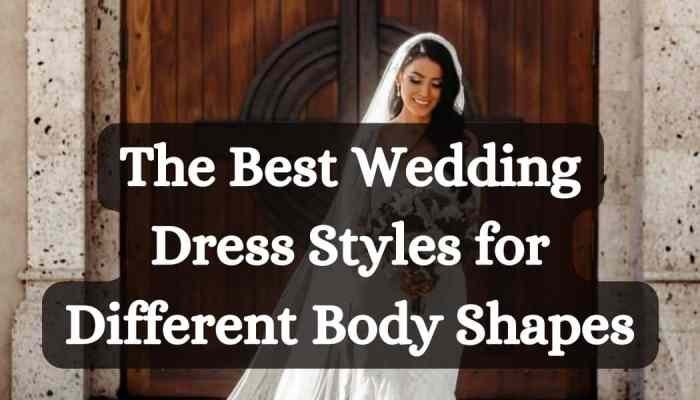 Wedding dresses styles for body types